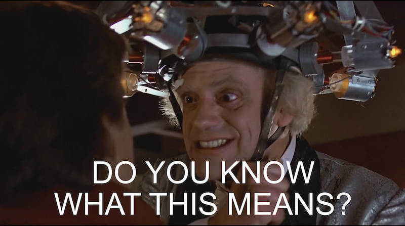 Doc Brown from Back to the Future saying 